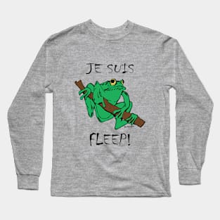 Je Suis Fleep! Long Sleeve T-Shirt